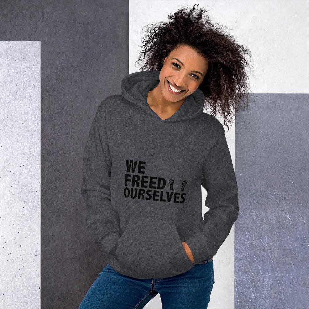 We Freed Ourselves Unisex Hoodie - Black Letters. 8 colors. S-5X. - Vienna Carroll