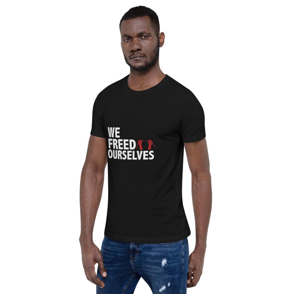 We Freed Ourselves Short-Sleeve Unisex T-Shirt. 10 colors. S-4X