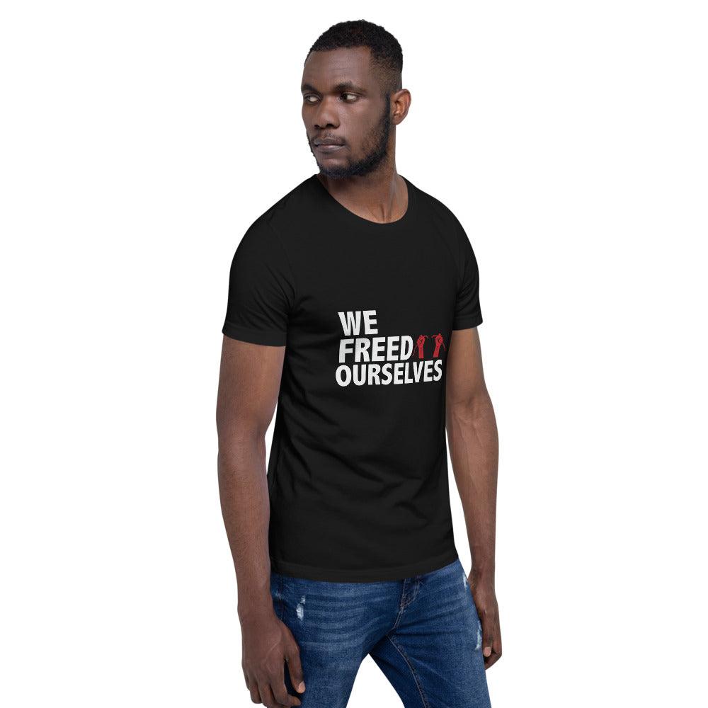 We Freed Ourselves Short-Sleeve Unisex T-Shirt. 10 colors. S-4X