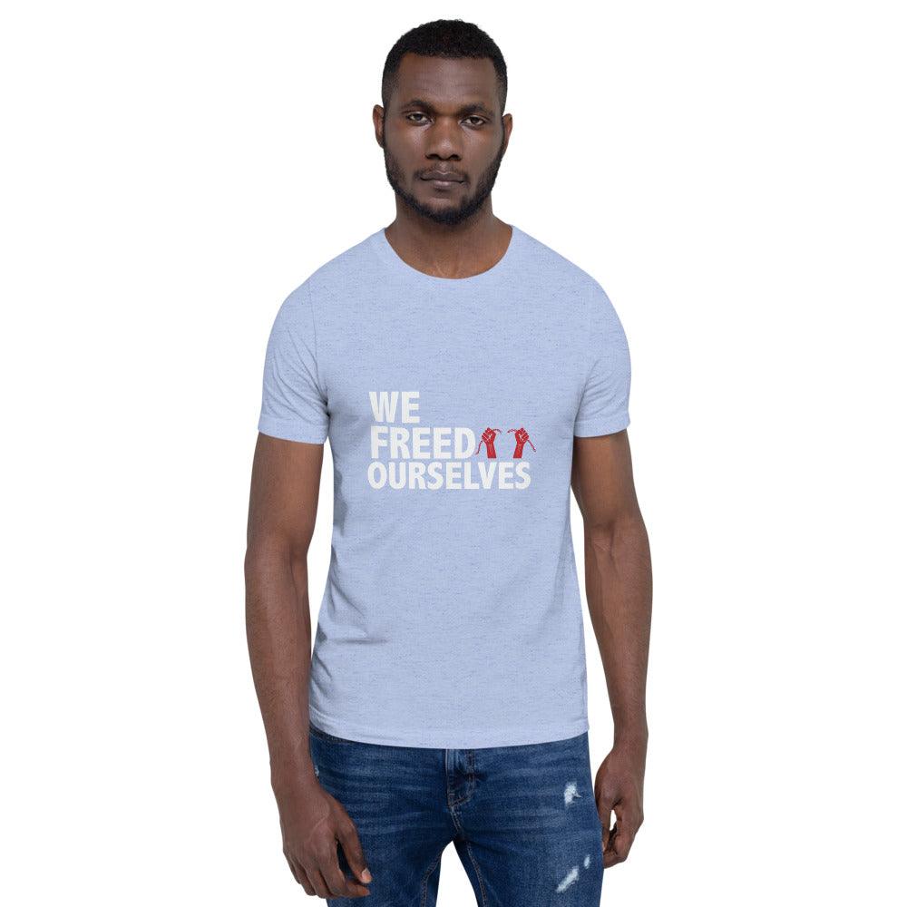 We Freed Ourselves Short-Sleeve Unisex T-Shirt. 10 colors. S-4X