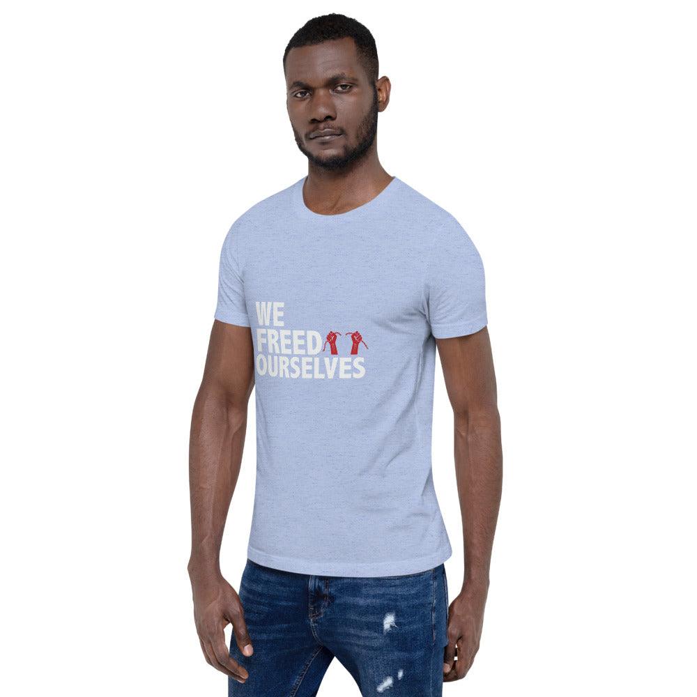We Freed Ourselves Short-Sleeve Unisex T-Shirt. 10 colors. S-4X
