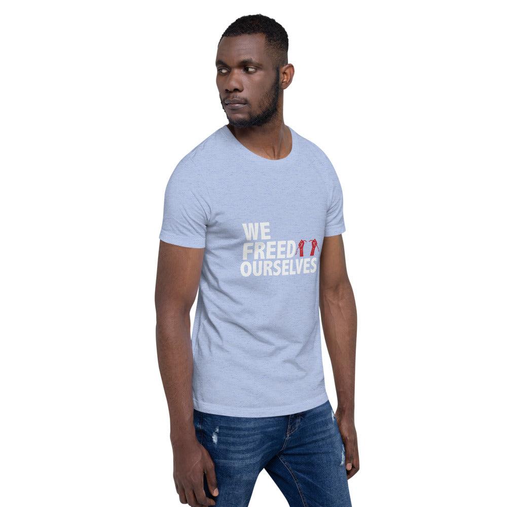We Freed Ourselves Short-Sleeve Unisex T-Shirt. 10 colors. S-4X
