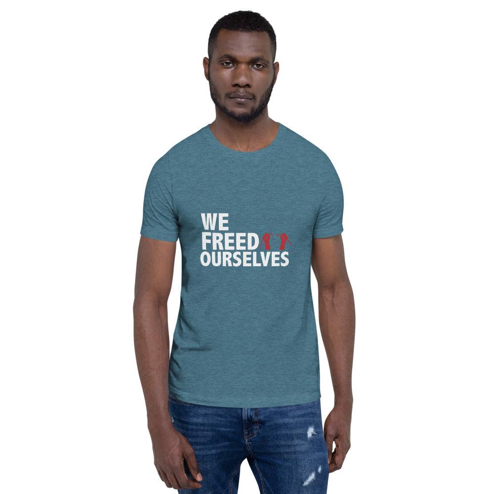 We Freed Ourselves Short-Sleeve Unisex T-Shirt. 10 colors. S-4X