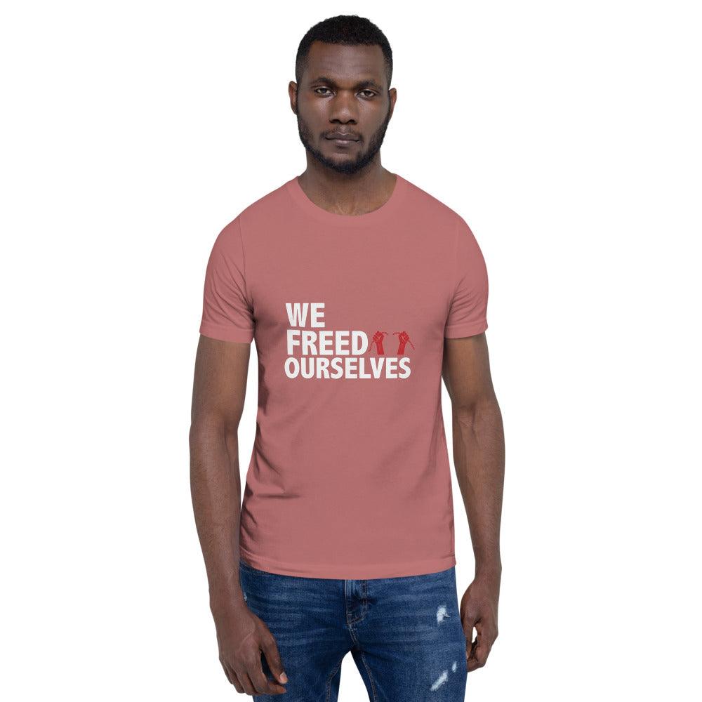 We Freed Ourselves Short-Sleeve Unisex T-Shirt. 10 colors. S-4X