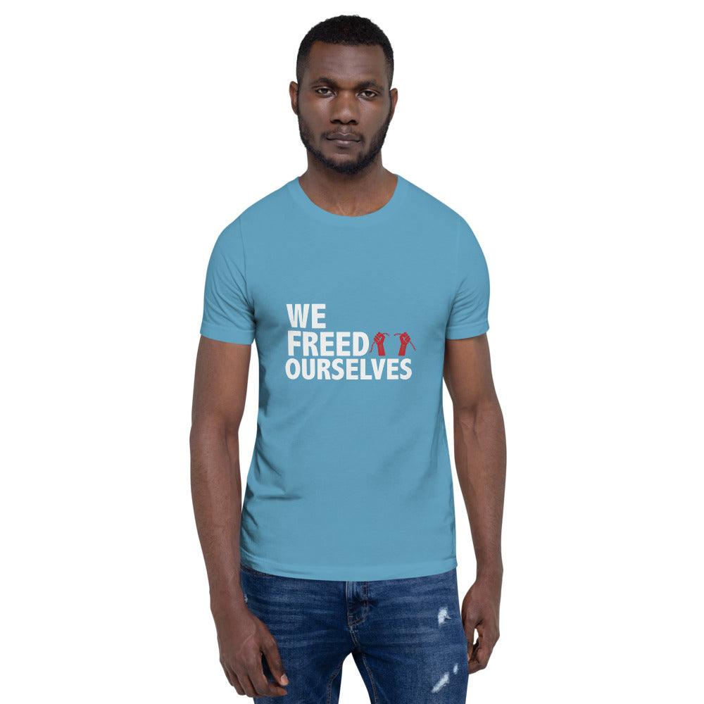 We Freed Ourselves Short-Sleeve Unisex T-Shirt. 10 colors. S-4X
