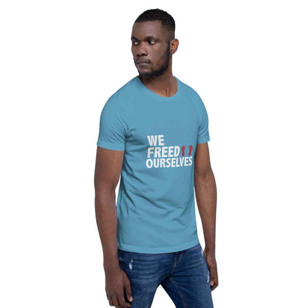 We Freed Ourselves Short-Sleeve Unisex T-Shirt. 10 colors. S-4X