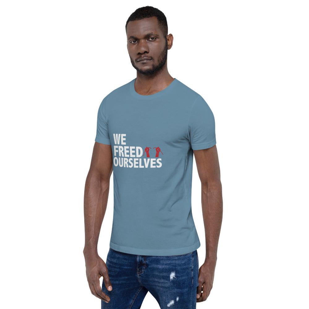 We Freed Ourselves Short-Sleeve Unisex T-Shirt. 10 colors. S-4X