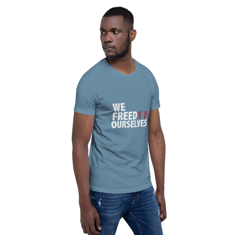 We Freed Ourselves Short-Sleeve Unisex T-Shirt. 10 colors. S-4X