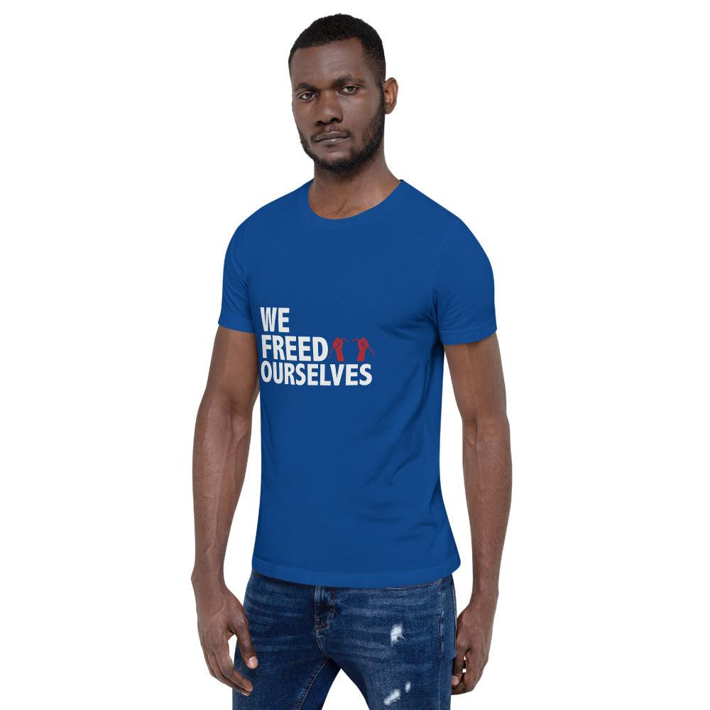 We Freed Ourselves Short-Sleeve Unisex T-Shirt. 10 colors. S-4X