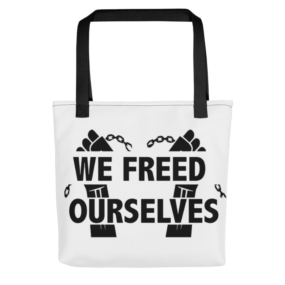We Freed Ourselves Tote Bag.  Spacious and Durable.