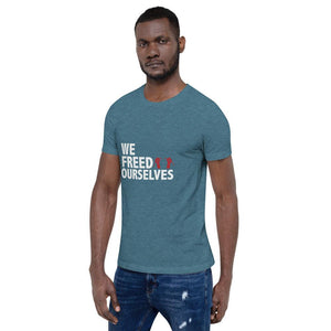 We Freed Ourselves Short-Sleeve Unisex T-Shirt