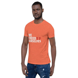 We Freed Ourselves Short-Sleeve Unisex T-Shirt