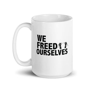 We Freed Ourselves Mug