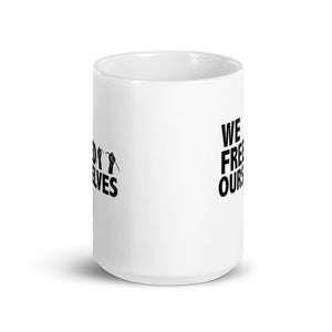 We Freed Ourselves Mug